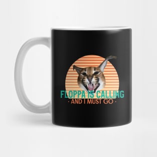 Floppa is calling and I must go - Funny Vintage Retro Big Floppa Caracal Design Mug